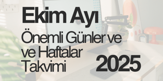 2025 Ekim Ayı Önemli Günler ve Haftalar